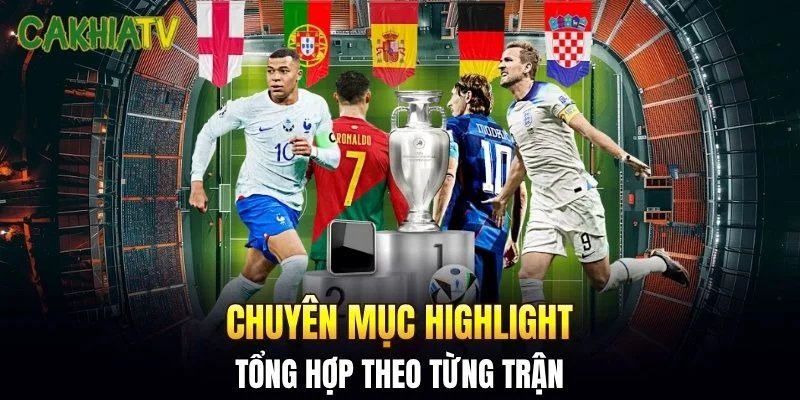 Chuyên mục highlight tổng hợp theo từng trận